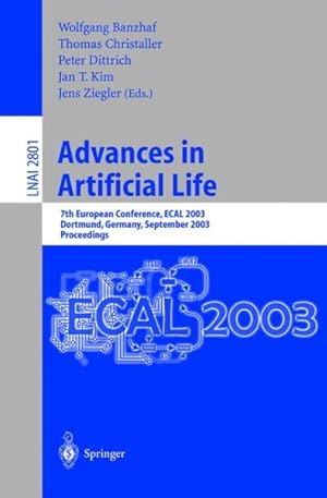 Seller image for Advances in Artificial Life : 7th European Conference, Ecal 2003 Dortmund, Germany, September 14-17, 2003 Proceedings for sale by GreatBookPrices