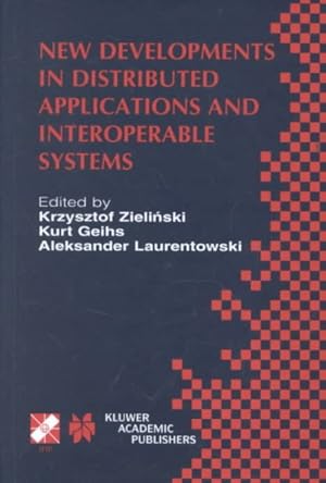 Seller image for New Developments in Distributed Applications and Interoperable Systems : Ifip Tc6/Wg6.1 Third International Working Conference on Distributed Applications and Interoperable Systems, September 17-19, 2001, Krakow, Poland for sale by GreatBookPrices