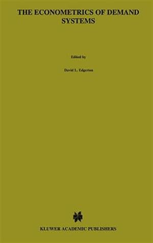 Seller image for Econometrics of Demand Systems : With Applications to Food Demand in the Nordic Countries for sale by GreatBookPrices