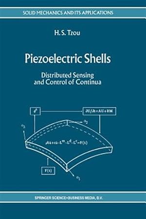 Imagen del vendedor de Piezoelectric Shells : Distributed Sensing and Control of Continua a la venta por GreatBookPrices
