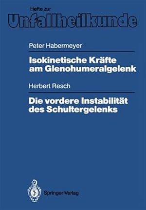 Seller image for Isokinetische Krafte Am Glenohumeralgelenk. Die Vordere Instabilitat Des Schultergelenks -Language: german for sale by GreatBookPrices