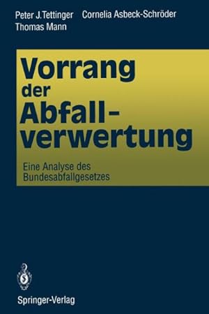 Seller image for Vorrang Der Abfallverwertung : Eine Analyse Des Bundesabfallgesetzes -Language: German for sale by GreatBookPrices