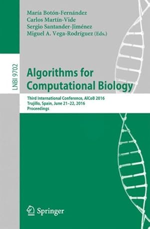 Image du vendeur pour Algorithms for Computational Biology : Third International Conference, Alcob 2016, Trujillo, Spain, June 21-22, 2016, Proceedings mis en vente par GreatBookPrices