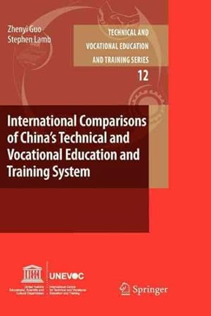 Imagen del vendedor de International Comparisons of China?s Technical and Vocational Education and Training System a la venta por GreatBookPrices