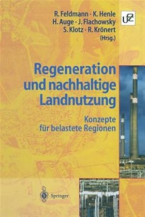Seller image for Regeneration Und Nachhaltige Landnutzung : Konzepte Fr Belastete Regionen -Language: german for sale by GreatBookPrices