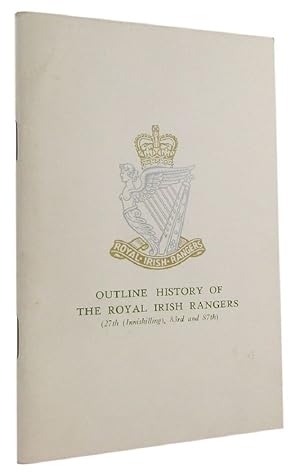 Seller image for AN OUTLINE HISTORY OF THE ROYAL IRISH RANGERS (27th [Inniskilling], 83rd and 87th), (1689 to 1969) for sale by Kay Craddock - Antiquarian Bookseller