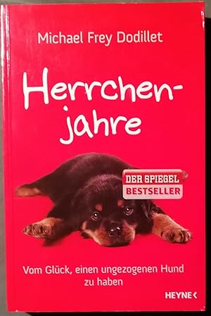 Bild des Verkufers fr Herrchen-Jahre. Vom Glck, einen ungezogenen Hund zu haben zum Verkauf von Klaus Kreitling