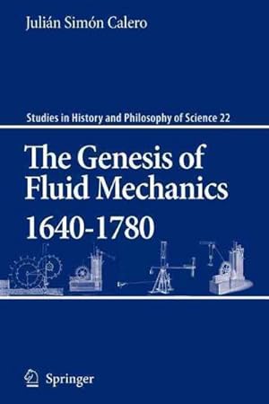 Imagen del vendedor de Genesis of Fluid Mechanics 1640-1780 a la venta por GreatBookPrices