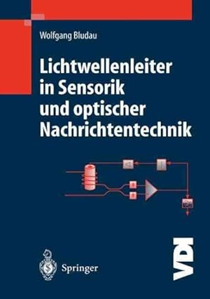 Imagen del vendedor de Lichtwellenleiter in Sensorik Und Optischer Nachrichtentechnik -Language: German a la venta por GreatBookPrices