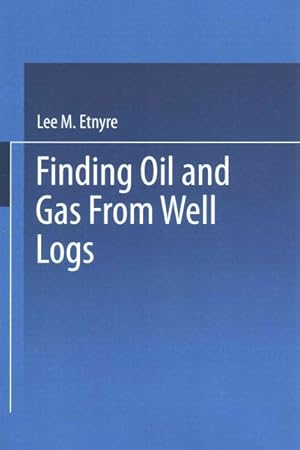 Image du vendeur pour Finding Oil and Gas from Well Logs mis en vente par GreatBookPrices