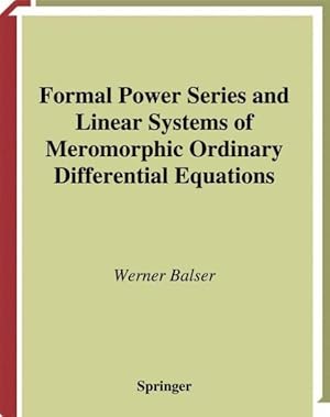 Imagen del vendedor de Formal Power Series and Linear Systems of Meromorphic Ordinary Differentialequations a la venta por GreatBookPrices