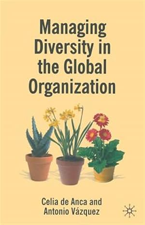 Imagen del vendedor de Managing Diversity in the Global Organization : Creating New Business Values a la venta por GreatBookPrices