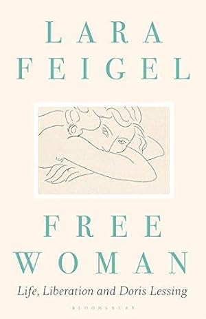 Bild des Verkufers fr Free Woman: Life, Liberation and Doris Lessing zum Verkauf von WeBuyBooks