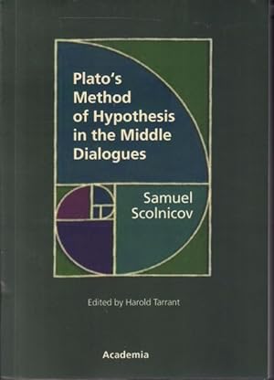 Bild des Verkufers fr Plato's Method of Hypothesis in the Middle Dialogues. zum Verkauf von Rnnells Antikvariat AB