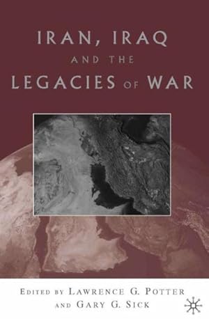 Seller image for Iran, Iraq, And The Legacies Of War for sale by GreatBookPrices