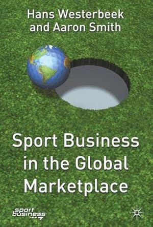 Image du vendeur pour Sport Business in the Global Marketplace mis en vente par GreatBookPrices