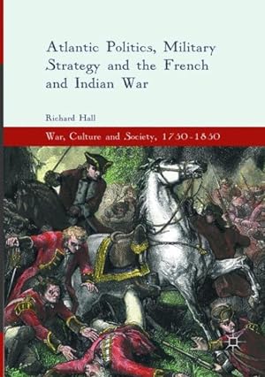 Seller image for Atlantic Politics, Military Strategy and the French and Indian War for sale by GreatBookPrices