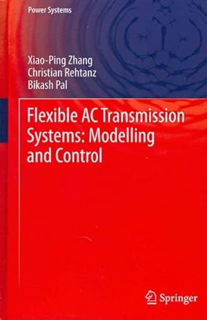 Bild des Verkufers fr Flexible AC Transmission Systems: Modelling and Control zum Verkauf von GreatBookPrices