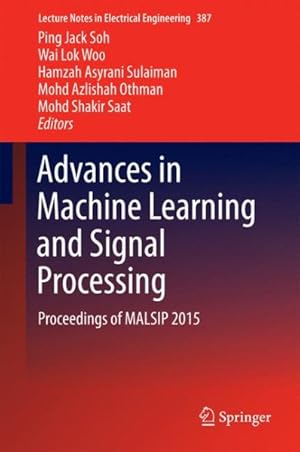 Seller image for Advances in Machine Learning and Signal Processing : Proceedings of Malsip 2015 for sale by GreatBookPrices