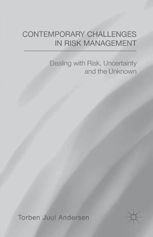 Imagen del vendedor de Contemporary Challenges in Risk Management : Dealing with Risk, Uncertainty and the Unknown a la venta por GreatBookPrices