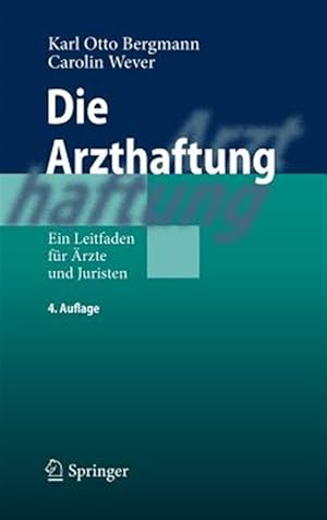Immagine del venditore per Die Arzthaftung : Ein Leitfaden Fr rzte Und Juristen -Language: german venduto da GreatBookPrices