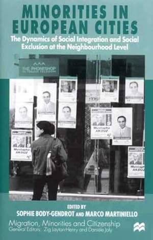 Immagine del venditore per Minorities in European Cities : The Dynamics of Social Integration and Social Exclusion at the Neighbourhood Level venduto da GreatBookPrices