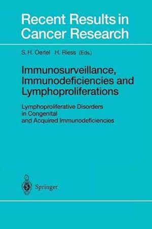Seller image for Immunosurveillance, Immunodeficiencies and Lymphoproliferations : Lymphoproliferative Disorders in Congenital and Acquired Immunodeficiencies for sale by GreatBookPrices
