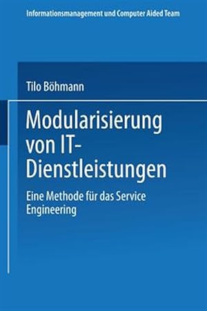 Bild des Verkufers fr Modularisierung von IT-Dienstleistungen : Eine Methode fr das Service Engineering -Language: german zum Verkauf von GreatBookPrices