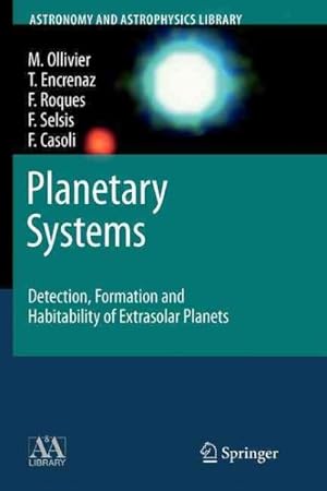 Imagen del vendedor de Planetary Systems : Detection, Formation and Habitability of Extrasolar Planets a la venta por GreatBookPrices