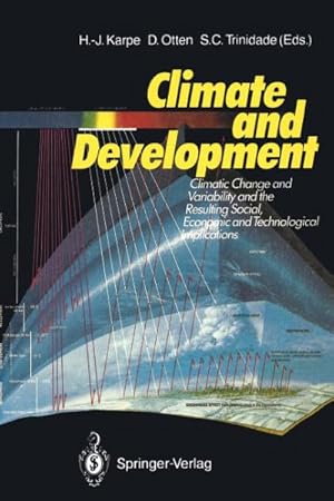 Imagen del vendedor de Climate and Development : Climate Change and Variability and the Resulting Social, Economic and Technological Implications a la venta por GreatBookPrices