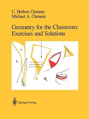 Seller image for Geometry for the Classroom : Exercises and Solutions for sale by GreatBookPrices