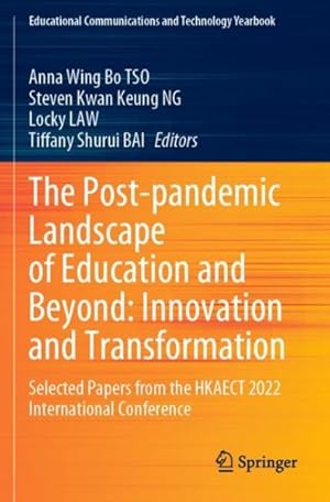 Imagen del vendedor de Post-Pandemic Landscape of Education and Beyond : Innovation and Transformation, Selected Papers from the HKAECT 2022 International Conference a la venta por GreatBookPrices