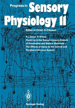 Seller image for Plasticity in the Somatosensory System of Developing and Mature Mammals : The Effects of Injury to the Central and Peripheral Nervous System for sale by GreatBookPrices
