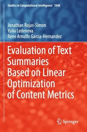 Bild des Verkufers fr Evaluation of Text Summaries Based on Linear Optimization of Content Metrics zum Verkauf von GreatBookPrices