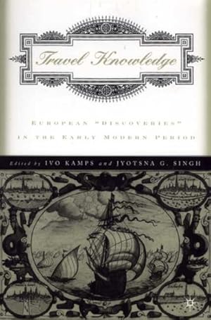 Seller image for Travel Knowledge : European "Discoveries" in the Early Modern Period for sale by GreatBookPrices
