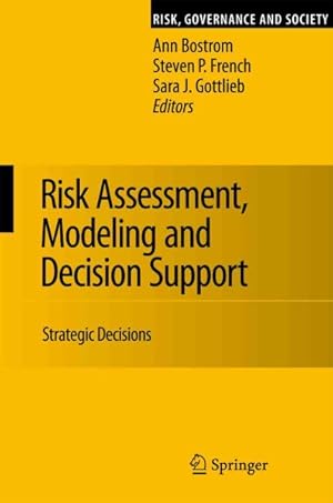 Image du vendeur pour Risk Assessment, Modeling and Decision Support : Strategic Directions mis en vente par GreatBookPrices