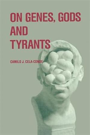 Bild des Verkufers fr On Genes, Gods, and Tyrants : The Biological Causation of Morality zum Verkauf von GreatBookPrices