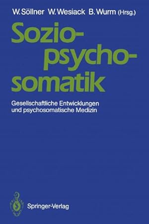 Imagen del vendedor de Sozio-Psycho-Somatik : Gesellschaftliche Entwicklungen Und Psychosomatische Medizin -Language: German a la venta por GreatBookPrices