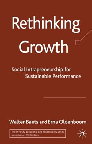 Immagine del venditore per Rethinking Growth : Social Intrapreneurship for Sustainable Performance venduto da GreatBookPrices