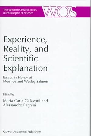 Seller image for Experience, Reality, and Scientific Explanation : Essays in Honor of Merrilee and Wesley Salmon for sale by GreatBookPrices