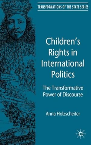 Bild des Verkufers fr Children's Rights in Global Politics : The Transformative Power of Discourse zum Verkauf von GreatBookPrices