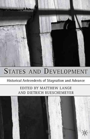 Seller image for States And Development : Historical Antecedents Of Stagnation And Advance for sale by GreatBookPrices