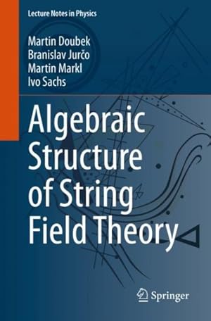 Bild des Verkufers fr Algebraic Structure of String Field Theory zum Verkauf von GreatBookPrices