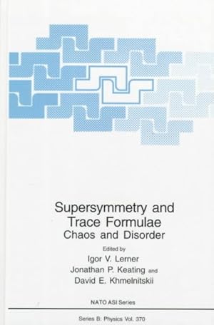 Image du vendeur pour Supersymmetry and Trace Formulae : Chaos and Disorder mis en vente par GreatBookPrices