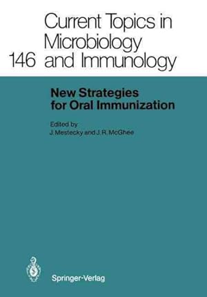Seller image for New Strategies for Oral Immunization : International Symposium at the University of Alabama at Birmingham and Molecular Engineering Associates, Inc. Birmingham, Al, USA, March 21?22, 1988 for sale by GreatBookPrices