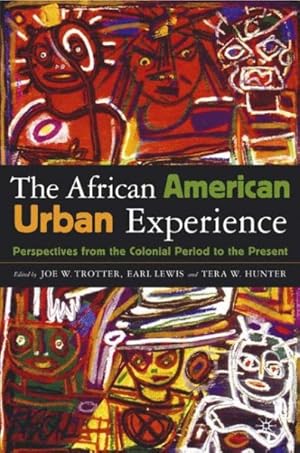 Seller image for African American Urban Experience : Perspectives from the Colonial Period to the Present for sale by GreatBookPrices