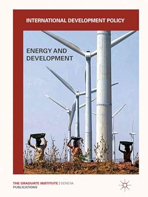 Image du vendeur pour International Development Policy: : Energy and Development mis en vente par GreatBookPrices