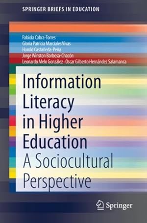 Seller image for Information Literacy in Higher Education : A Sociocultural Perspective for sale by GreatBookPrices