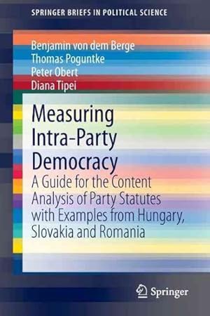 Bild des Verkufers fr Measuring Intra-Party Democracy : A Guide for the Content Analysis of Party Statutes With Examples from Hungary, Rumania and Slovakia zum Verkauf von GreatBookPrices