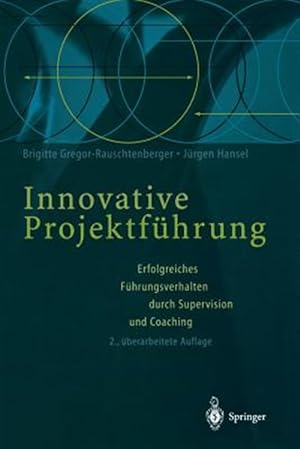 Seller image for Innovative Projektfhrung : Erfolgreiches Fhrungsverhalten Durch Supervision Und Coaching -Language: german for sale by GreatBookPrices